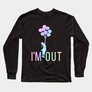 I'M OUT Long Sleeve T-Shirt